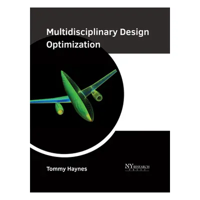 "Multidisciplinary Design Optimization" - "" ("Haynes Tommy")