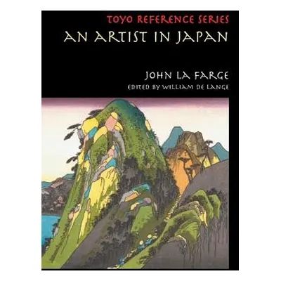 "An Artist in Japan" - "" ("La Farge John")