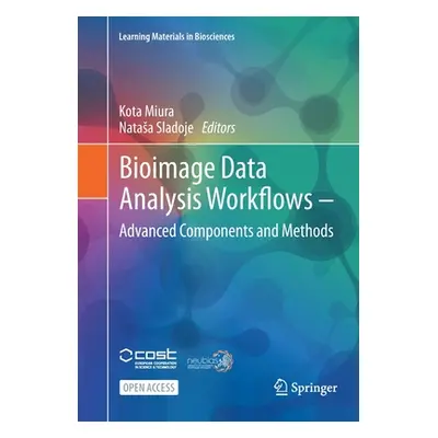 "Bioimage Data Analysis Workflows ‒ Advanced Components and Methods" - "" ("Miura Kota")