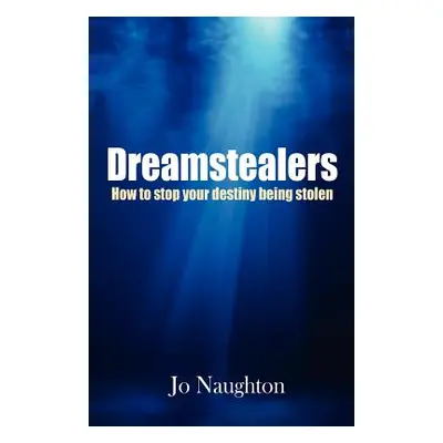 "Dreamstealers" - "" ("Naughton Jo")