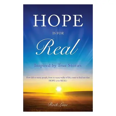 "Hope Is for Real..." - "" ("Love Rock")