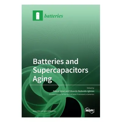 "Batteries and Supercapacitors Aging" - "" ("Venet Pascal")