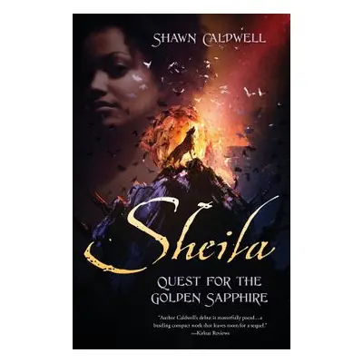 "Sheila: Quest For The Golden Sapphire" - "" ("Caldwell Shawn")