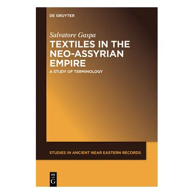 "Textiles in the Neo-Assyrian Empire: A Study of Terminology" - "" ("Gaspa Salvatore")