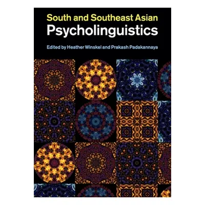 "South and Southeast Asian Psycholinguistics" - "" ("Winskel Heather")