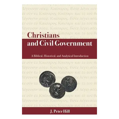 "Christians and Civil Government: A Biblical, Historical, and Analytical Introduction" - "" ("Hi