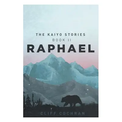 "Raphael: The Kaiyo Stories" - "" ("Cochran Cliff")