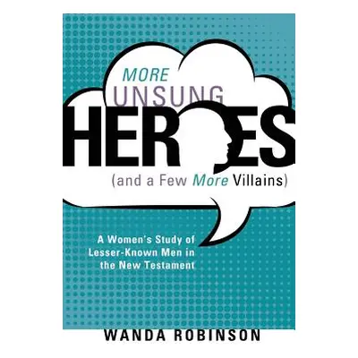 "More Unsung Heroes (and a Few More Villains)" - "" ("Robinson Wanda")