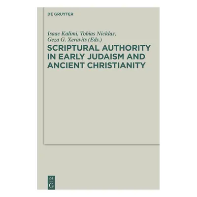 "Scriptural Authority in Early Judaism and Ancient Christianity" - "" ("Xeravits Gza G.")