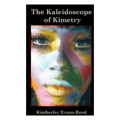 "The Kaleidoscope of Kimetry" - "" ("Evans-Reed Kimberley")