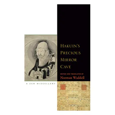 "Hakuin's Precious Mirror Cave: A Zen Miscellany" - "" ("Waddell Norman")