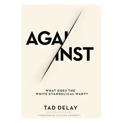 "Against" - "" ("Delay Tad")