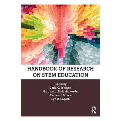 "Handbook of Research on STEM Education" - "" ("Johnson Carla C.")