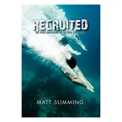 "Recruited" - "" ("Slimming Matt")