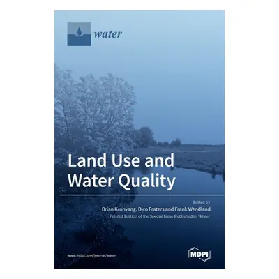 "Land Use and Water Quality" - "" ("Kronvang Brian")