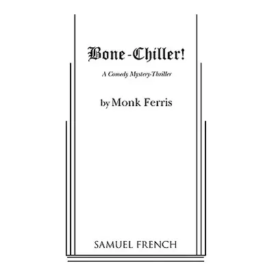 "Bone-Chiller!" - "" ("Ferris Monk")