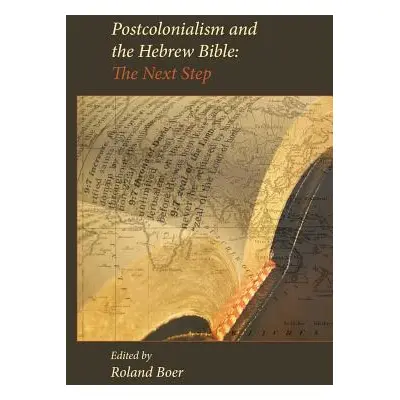 "Postcolonialism and the Hebrew Bible: The Next Step" - "" ("Boer Roland")