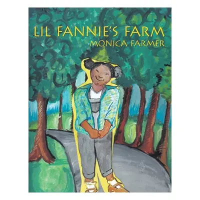 "Lil Fannie's Farm" - "" ("Farmer Monica")