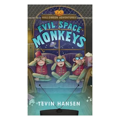 "Evil Space Monkeys" - "" ("Hansen Tevin")