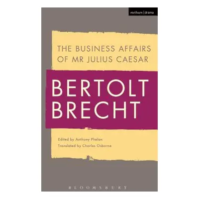 "The Business Affairs of MR Julius Caesar" - "" ("Brecht Bertolt")