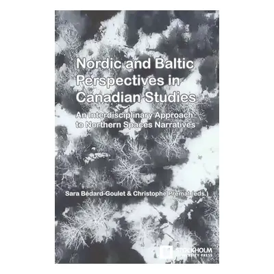 "Nordic and Baltic Perspectives in Canadian Studies: An Interdisciplinary Approach to Northern S