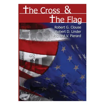 "The Cross & the Flag" - "" ("Clouse Robert G.")