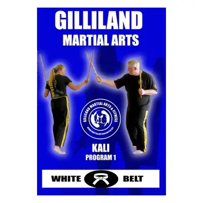 "Kali Program 1: Basic Level 1" - "" ("Gilliland Keith")