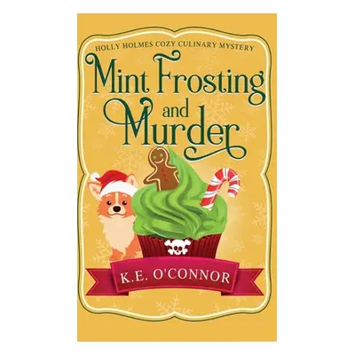 "Mint Frosting and Murder" - "" ("O'Connor K. E.")