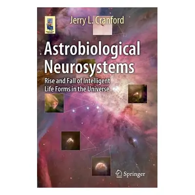 "Astrobiological Neurosystems: Rise and Fall of Intelligent Life Forms in the Universe" - "" ("C