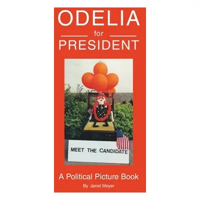 "Odelia For President" - "" ("Meyer Janet")