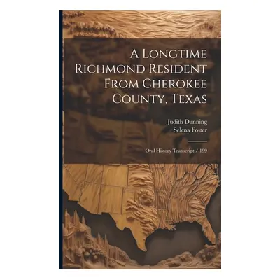 "A Longtime Richmond Resident From Cherokee County, Texas: Oral History Transcript / 199" - "" (