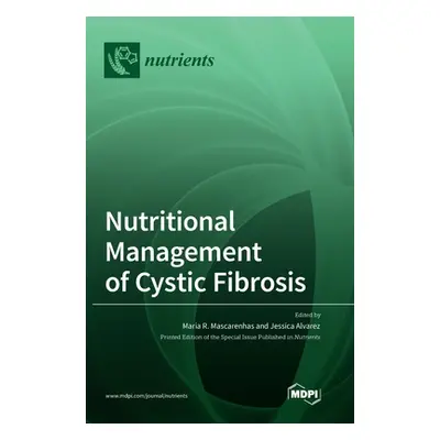 "Nutritional Management of Cystic Fibrosis" - "" ("Mascarenhas Maria R.")