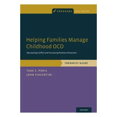 "Helping Families Manage Childhood Ocd: Decreasing Conflict and Increasing Positive Interaction,