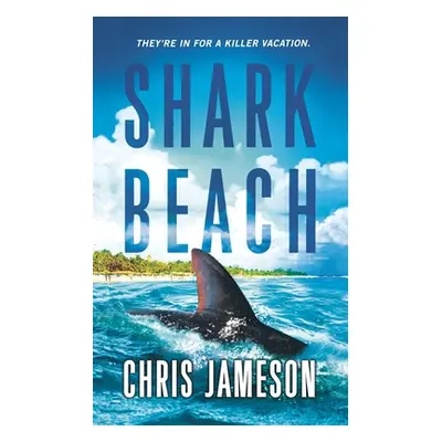 "Shark Beach" - "" ("Jameson Chris")