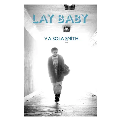 "Lay Baby" - "" ("Smith V. a. Sola")