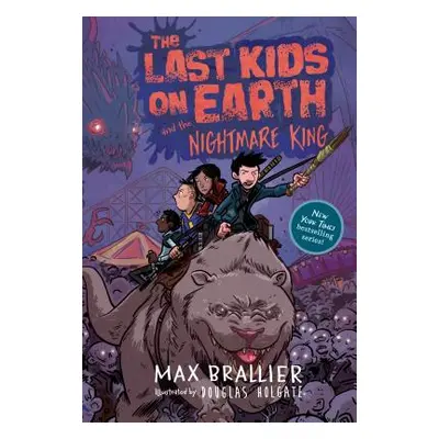 "The Last Kids on Earth and the Nightmare King" - "" ("Brallier Max")