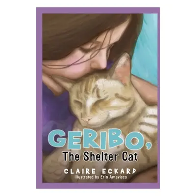 "GERIBO, The Shelter Cat" - "" ("Eckard Claire")