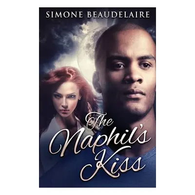 "The Naphil's Kiss" - "" ("Beaudelaire Simone")