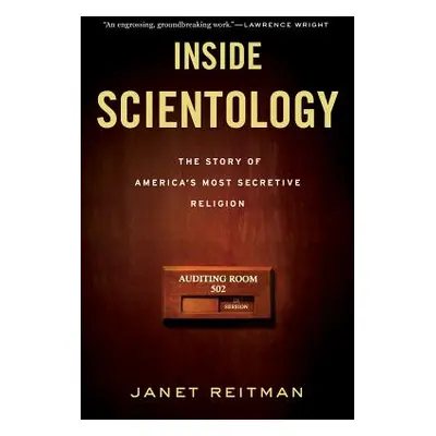 "Inside Scientology: The Story of America's Most Secretive Religion" - "" ("Reitman Janet")