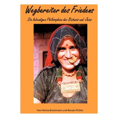 "Wegbereiter des Friedens: Die lebendigen Philosophien der Bishnois und Jains" - "" ("Brockmann 