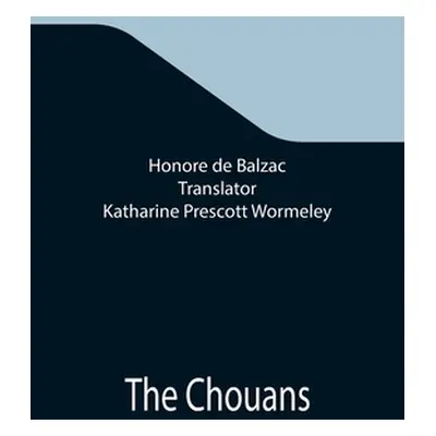 "The Chouans" - "" ("De Balzac Honore")