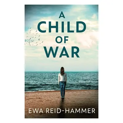 "A Child Of War" - "" ("Reid-Hammer Ewa")