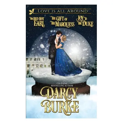 "Love is All Around Holiday Collection" - "" ("Burke Darcy")