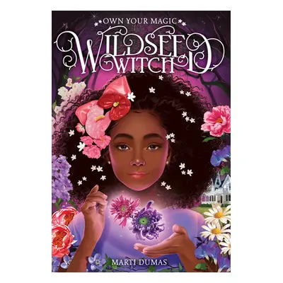 "Wildseed Witch (Book 1)" - "" ("Dumas Marti")