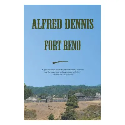 "Fort Reno" - "" ("Dennis Alfred")