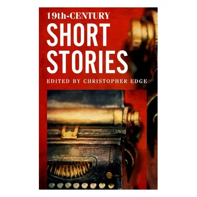 "Rollercoasters: 19th Century Short Stories" - "" ("Edge Christopher")