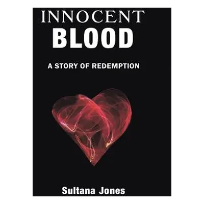 "Innocent Blood" - "" ("Jones Sultana")