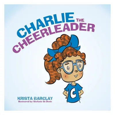 "Charlie the Cheerleader" - "" ("Barclay Krista")