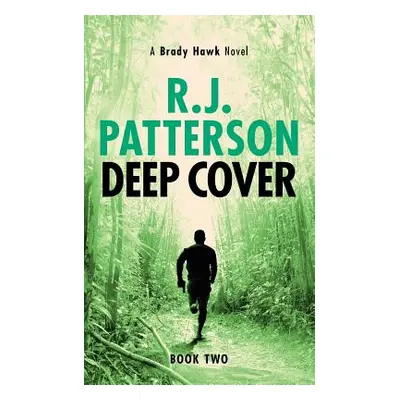 "Deep Cover" - "" ("Patterson R. J.")