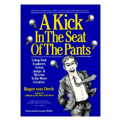 "Kick in the Seat of the Pants" - "" ("Von Oech Roger")